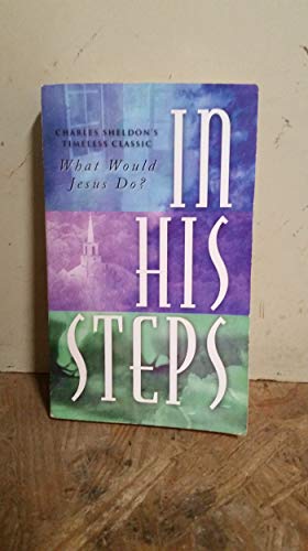 Stock image for In His Steps: What Would Jesus Do? for sale by SecondSale