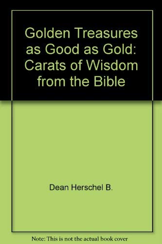 Imagen de archivo de Golden Treasures As Good As Gold: Carats of Wisdom from the Bible a la venta por Wonder Book