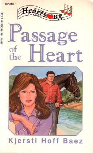 9781557483553: Passage of the Heart (Heartsong Presents #13)