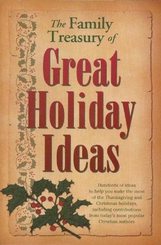 Imagen de archivo de The Family Treasury of Great Holiday Ideas a la venta por HPB-Emerald