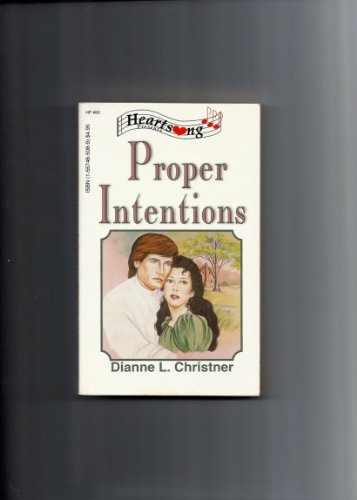 Proper Intentions (Ohio Series #1) (Heartsong Presents #80) (9781557485083) by Dianne Christner