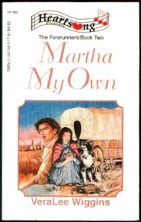 Stock image for Martha My Own: The Forerunners, Book 2 (Heartsong Presents #83) for sale by Half Price Books Inc.