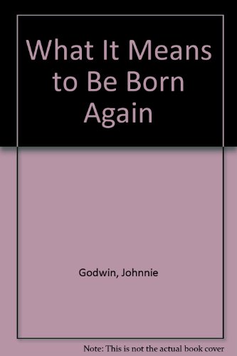 Imagen de archivo de What It Means to be Born Again a la venta por Christian Book Store