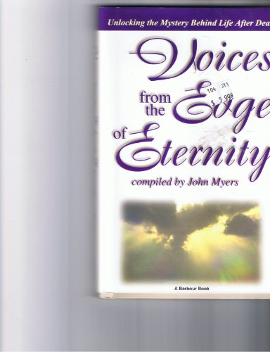 Stock image for Voices from the Edge of Eternity: Unlocking the Mystery Behind Life After Death for sale by Save With Sam