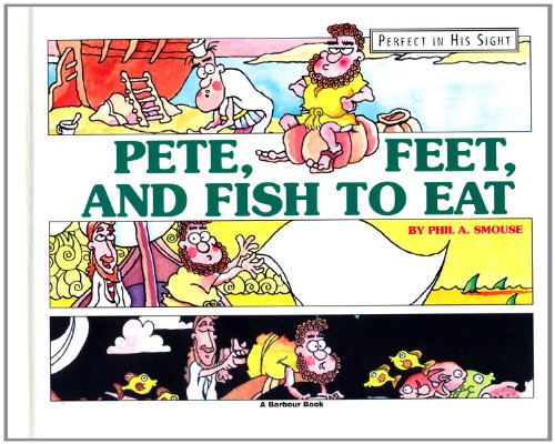 Beispielbild fr Pete Feet and Fish to Eat (Perfect in His Sight) zum Verkauf von Wonder Book