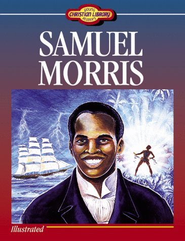 Stock image for Samuel Morris (Young Reader's Christian Library) for sale by SecondSale