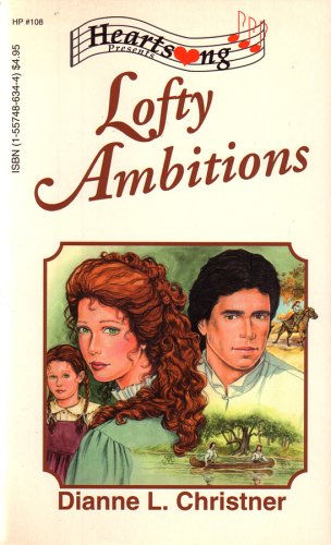 Imagen de archivo de Lofty Ambitions (Ohio Series #2) (Heartsong Presents #108) a la venta por SecondSale