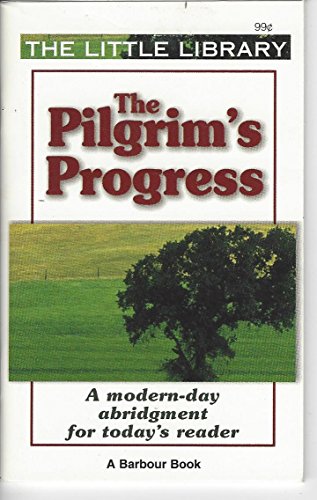9781557486486: The Little Library: The Pilgrim's Progress; A Modern-Day Abridgement for Today's Reader: A Modern-Day Abridgement for Today's Reader