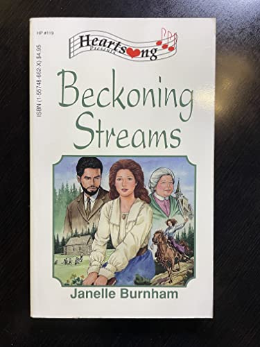 Beckoning Streams (British Columbia, Book 2) (Heartsong Presents #119) (9781557486622) by Janelle Burnham Schneider