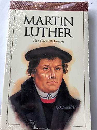 Imagen de archivo de Martin Luther: The Great Reformer (Heroes of the Faith (Barbour Paperback)) a la venta por SecondSale