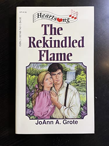 The Rekindled Flame (Minnesota Mysteries Series #5) (Heartsong Presents #136) (9781557487421) by JoAnn A. Grote