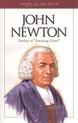 9781557487858: John Newton: Author of Amazing Grace (Heroes of the Faith)