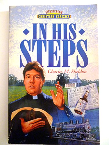 Stock image for In His Steps: Illustrated Christian Classics for sale by ThriftBooks-Dallas