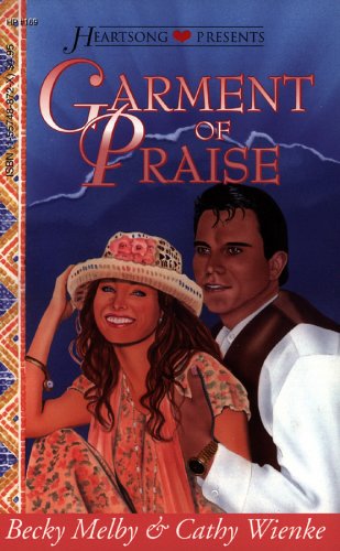 Stock image for Garment of Praise (Wisconsin Blessings, Book 2) (Heartsong Presents #169) for sale by Goodwill of Colorado