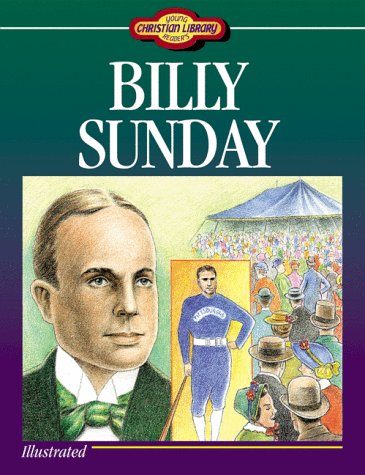 Stock image for Billy Sunday: Young Readers Christian Library for sale by Wonder Book