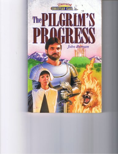 Beispielbild fr The Pilgrim's Progress: Illustrated Christian Classics zum Verkauf von Wonder Book