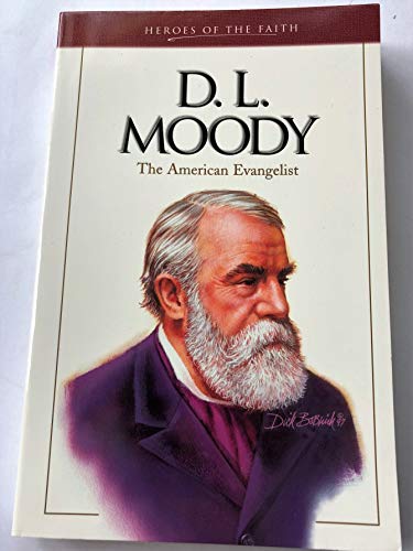 Beispielbild fr D. L. Moody: The American Evangelist (Heroes of the Faith) zum Verkauf von Wonder Book