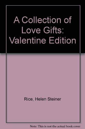 9781557489340: A Collection of Love Gifts: Valentine Edition