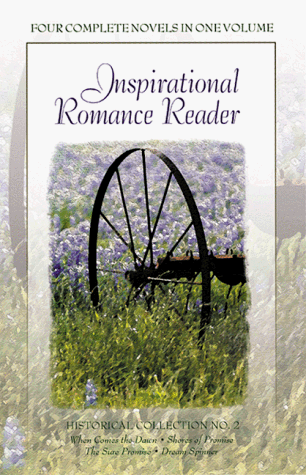 Shores of Promise/Dream Spinner/When Comes the Dawn/The Sure Promise (Inspirational Romance Reader Historical Collection #2) (9781557489524) by Kate Blackwell; Sally Laity; Brenda Bancroft; Joann A. Grote