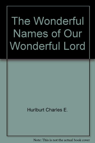 Imagen de archivo de The Wonderful Names of Our Wonderful Lord a la venta por Wonder Book