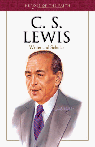 C. S. Lewis: Writer and Scholar (Heroes of the Faith) (9781557489791) by Wellman, Sam