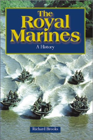 Beispielbild fr The Royal Marines: A History zum Verkauf von Wonder Book