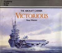 9781557500267: The Aircraft Carrier Victorious (Anatomy of the Ship)