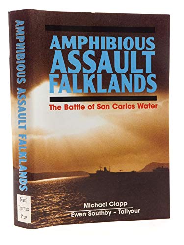 9781557500281: Amphibious Assault Falklands: The Battle of San Carlos Water
