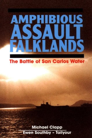 Stock image for Amphibious Assault Falklands: The Battle of San Carlos Water for sale by Books of the Smoky Mountains