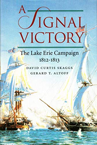 9781557500304: A Signal Victory: The Lake Erie Campaign, 1812-1813