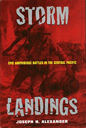 Imagen de archivo de Storm Landings: Epic Amphibious Battles in the Central Pacific a la venta por ThriftBooks-Atlanta