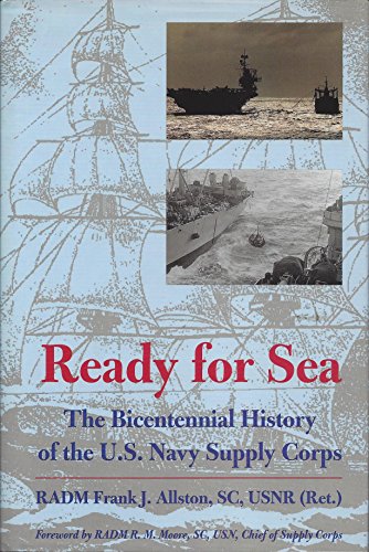 9781557500335: Ready for Sea: The Bicentennial History of the U.S. Navy Supply Corps