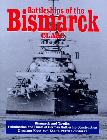 Battleships of the Bismarck class: Culmination and Finale of german battleship construction