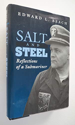 Imagen de archivo de Salt and Steel: Reflections of a Submariner a la venta por More Than Words