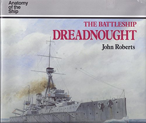 9781557500571: The Battleship Dreadnought (Anatomy of the Ship)
