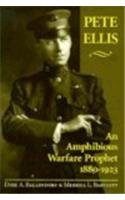 Stock image for Pete Ellis: An Amphibious Warfare Prophet, 1880-1923 for sale by KuleliBooks