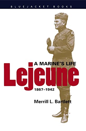 Stock image for LeJeune: A Marine's Life, 1867-1942 (Bluejacket Books) for sale by SecondSale