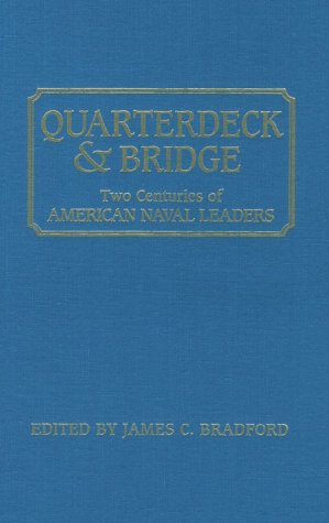 9781557500731: Quarterdeck and Bridge: Two Centuries of American Naval Leaders