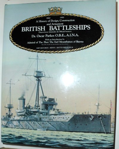 Stock image for British Battleships: Warrior, 1860 to Vanguard, 1950. A History of Design, Construction and Armament for sale by PAPER CAVALIER UK