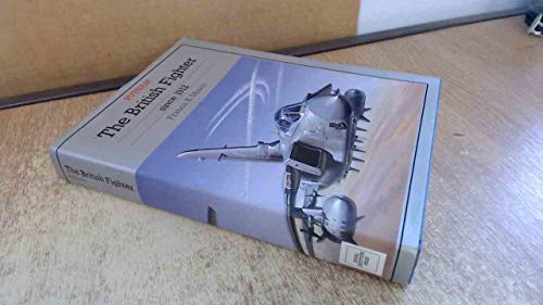 9781557500823: The British Fighter since 1912 (Putnam Aeronautical Books)