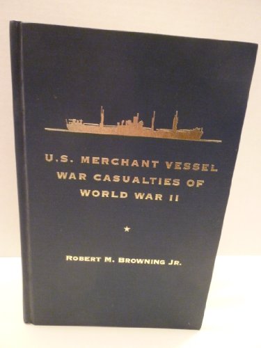 Beispielbild fr U.S. Merchant Vessel War Casualties of World War II zum Verkauf von Abyssbooks