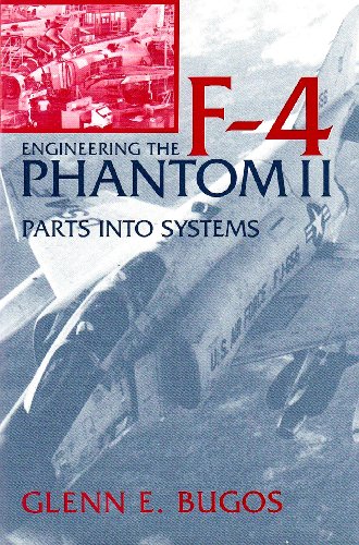 Beispielbild fr Engineering the F-4 Phantom II: Parts into Systems zum Verkauf von Books From California