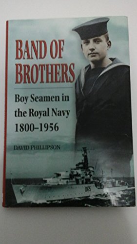 Beispielbild fr Band of Brothers: Boy Seamen in the Royal Navy, 1800-1956 zum Verkauf von Wonder Book