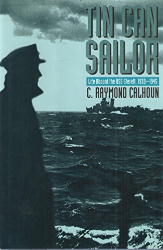 9781557501080: Tin Can Sailor: Life Aboard the Uss Sterett, 1939-1945