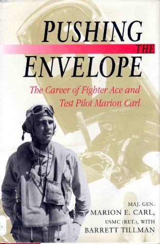 9781557501165: Pushing the Envelope: The Career of Fighter Ace and Test Pilot Marion Carl