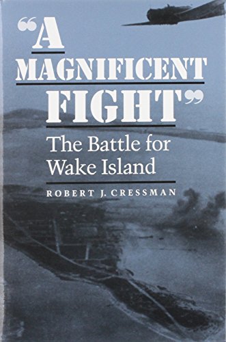 Stock image for A Magnificent Fight": The Battle for Wake Island for sale by Doc O'Connor