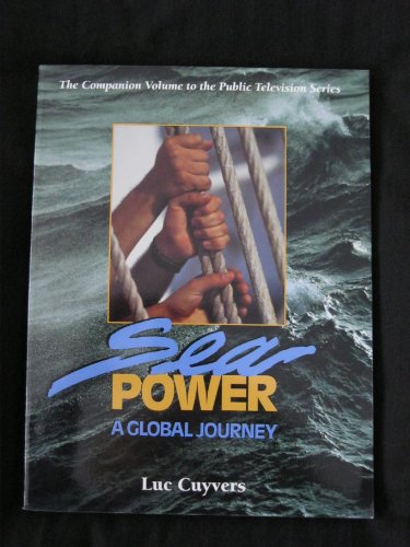 Beispielbild fr Sea Power : A Global Journey zum Verkauf von Better World Books