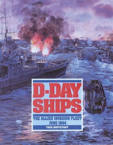 9781557501523: D-Day Ships: The Allied Invasion Fleet, June 1944