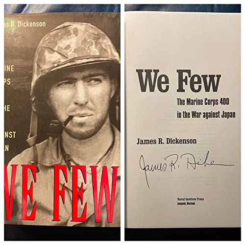 

We Few: The Marine Corps 400 in the War against Japan [signed] [first edition]