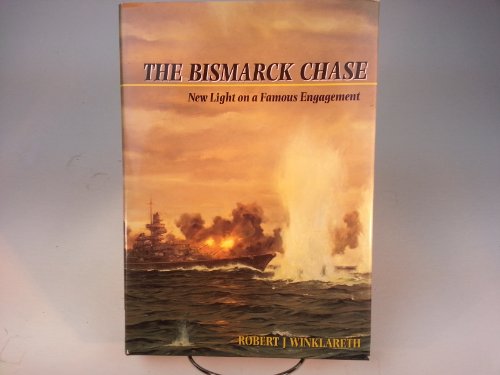 9781557501837: The Bismarck Chase: New Light on a Famous Engagement